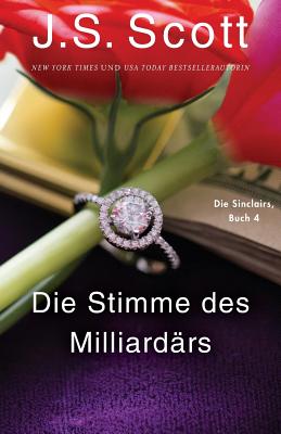 Die Stimme des Milliard?rs Micah: Die Sinclairs (Buch 4) - Heinzel, Ute (Translated by), and Translations, Daniela Mansfield (Translated by), and Scott, J S