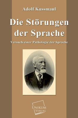 Die Storungen Der Sprache - Kussmaul, Adolf