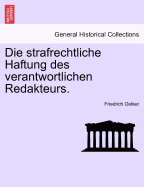 Die Strafrechtliche Haftung Des Verantwortlichen Redakteurs.