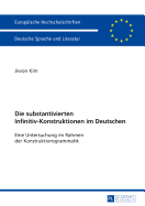 Die Substantivierten Infinitiv-Konstruktionen Im Deutschen: Eine Untersuchung Im Rahmen Der Konstruktionsgrammatik