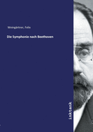 Die Symphonie nach Beethoven