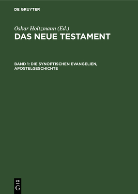 Die Synoptischen Evangelien, Apostelgeschichte - Holtzmann, Oskar (Editor)