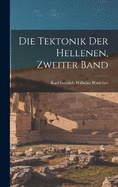 Die Tektonik Der Hellenen, Zweiter Band