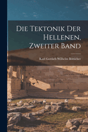 Die Tektonik Der Hellenen, Zweiter Band