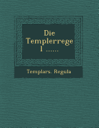 Die Templerregel ......