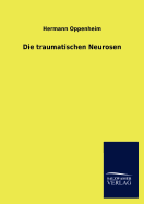 Die Traumatischen Neurosen