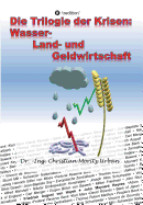 Die Trilogie Der Krisen: Wasser-, Land- Und Geldwirtschaft