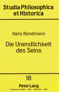 Die Unendlichkeit Des Seins: Cantors Transfinite Mengenlehre Und Ihre Metaphysischen Wurzeln