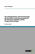 Die Unheilige Allianz. Die Verwicklungen Der Ig Farben in Den Zusammenbruch Der Weimarer Republik Und Die Kriegsvorbereitungen