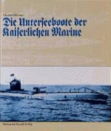 Die Unterseeboote Der Kaiserlichen Marine