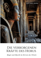 Die verborgenen Krfte des Horus: Magie und Mystik im Herzen des Niltals