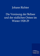 Die Vereisung Der Beltsee Und Der Sudlichen Ostsee Im Winter 1928-29