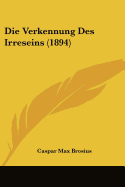 Die Verkennung Des Irreseins (1894)