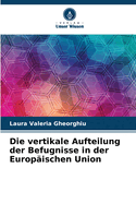 Die vertikale Aufteilung der Befugnisse in der Europischen Union