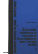 Die Viermaechteverantwortung Fuer Deutschland ALS Ganzes, Insbesondere Deren Entwicklung Seit 1969