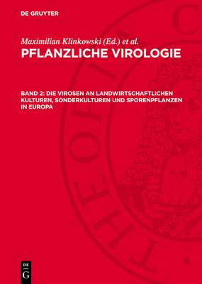 Die Virosen an landwirtschaftlichen Kulturen, Sonderkulturen und Sporenpflanzen in Europa - Hamann, U (Contributions by), and Hartleb, H (Contributions by), and Schmelzer, K (Contributions by)