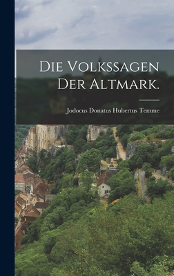 Die Volkssagen der Altmark. - Temme, Jodocus Donatus Hubertus