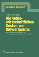 Die Volkswirtschaftlichen Kosten Von Umweltpolitik: Kosten-Wirksamkeitsanalysen Mit Einem Angewandten Gleichgewichtsmodell