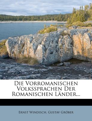 Die Vorromanischen Volkssprachen Der Romanischen Lander - Windisch, Ernst (Editor)