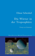 Die Wrter in der Troposphre: Essays zur Literatur