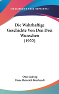 Die Wahrhaftige Geschichte Von Den Drei Wunschen (1922)