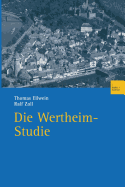 Die Wertheim-Studie: Teilreprint Von Band 3 (1972) Und Vollstndiger Reprint Von Band 9 (1982) Der Reihe "Politisches Verhalten"