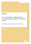 Die wirtschaftliche Fehlleitung von Investitionskapital aufgrund steuerlicher Anreize: Am Beispiel geschlossener Immobilien- und Schiffsfonds