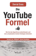 Die YouTube-Formel: Wie Sie den Algorithmus entschlüsseln und eine umsatzstarke Content-Strategie entwickeln