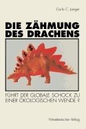 Die Zhmung Des Drachens: Fhrt Der Globale Schock Zu Einer kologischen Wende?