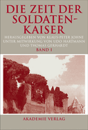 Die Zeit Der Soldatenkaiser: Krise Und Transformation Des Rmischen Reiches Im 3. Jahrhundert N. Chr. (235-284)