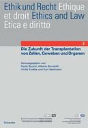 Die Zukunft Der Transplantation Von Zellen, Geweben Und Organen