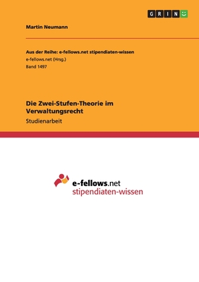 Die Zwei-Stufen-Theorie Im Verwaltungsrecht - Neumann, Martin