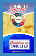 Diebetes Symtoms: Guildlines on Diabetes