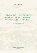 Diego de San Pedro's 'Tractado de Amores de Arnalte y Lucenda': A Critical Edition