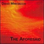 Diego Minciacchi: The Aforesaid