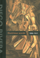 Diego Rivera: Illustrious Words 1886-1921, Volume I