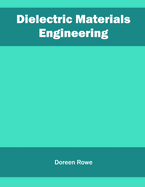 Dielectric Materials Engineering