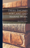 Diesel Engines for Land and Marine Work