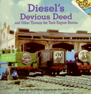 Diesel's Devious Deed and Other Thomas the Tank Engine Stories (Thomas & Friends)