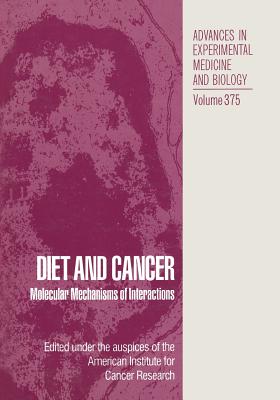 Diet and Cancer: Molecular Mechanisms of Interactions - Jacobs, Maryce M (Editor)