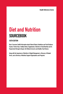 Diet and Nutrition Sourcebook, 6th Edition