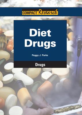 Diet Drugs: Part of the Compact Research Series - Parks, Peggy J