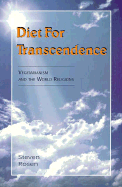 Diet for Transcendence: Vegetarianism and the World Religions