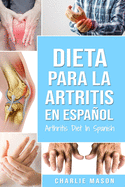 Dieta para la artritis En espaol/ Arthritis Diet In Spanish