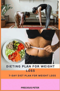 Dieting Plan for Weigh: 7-day diet plan for weight loss