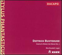 Dietrich Buxtehude: Complete Works for Organ, Vol. 2 - Bine Bryndorf (organ)