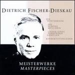 Dietrich Fischer-Dieskau Sings Masterpieces