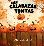 Diez Calabazas Tontas