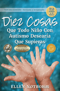 Diez Cosas Que Todo Ni±o Con Autismo Desear?a Que Supieras: Spanish Edition of Ten Things Every Child with Autism Wishes You Knew