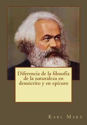 Diferencia de la filosof?a de la naturaleza en dem?crito y en epicuro - Andrade, Kenneth (Translated by), and Marx, Karl